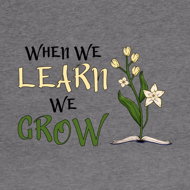 When We Learn, We Grow by Miranda Nelson